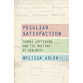 Peculiar Satisfaction: Thomas Jefferson and the Mastery of Subjects