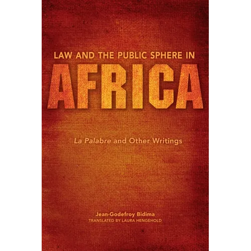 Law and the Public Sphere in Africa: La Palabre and Other Writings