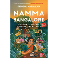 Namma Bangalore 2.0: Culture, Coding, Cuisine, Creativity