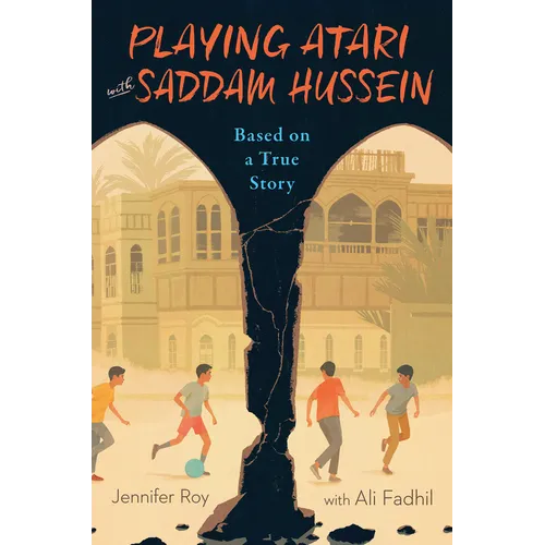 Playing Atari with Saddam Hussein: Based on a True Story