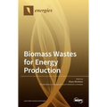 Biomass Wastes for Energy Production