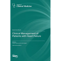 Clinical Management of Patients with Heart Failure