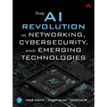 The AI Revolution in Networking, Cybersecurity, and Emerging Technologies