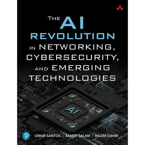 The AI Revolution in Networking, Cybersecurity, and Emerging Technologies