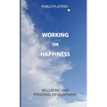 Working on Happiness: Reflections for Personal Development