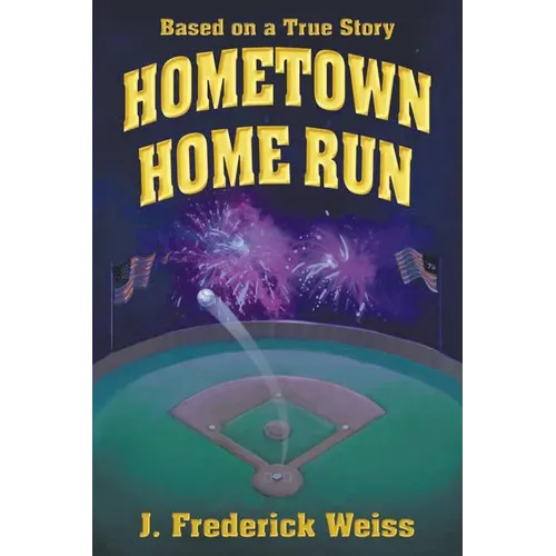 Hometown Home Run (Based on a True Story)