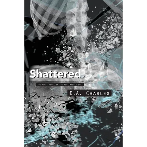Shattered.