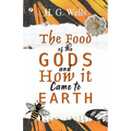 The Food of the Gods and How it Came to Earth