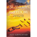 From Slavery To Freedom: A personal reading of the Exodus story