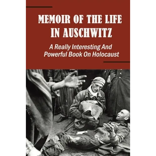 Memoir Of The Life In Auschwitz: A Really Interesting And Powerful Book On Holocaust - Paperback