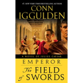 Emperor: The Field of Swords: A Roman Empire Novel