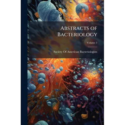 Abstracts of Bacteriology; Volume 3