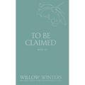 To Be Claimed: Under His Reign