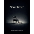 Never Better