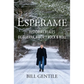 Espérame: Historias reales de guerra, amor y rock & roll
