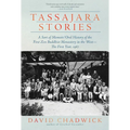 Tassajara Stories: A Sort of Memoir/Oral History of the First Zen Buddhist Monastery in the West--The First Year, 1967
