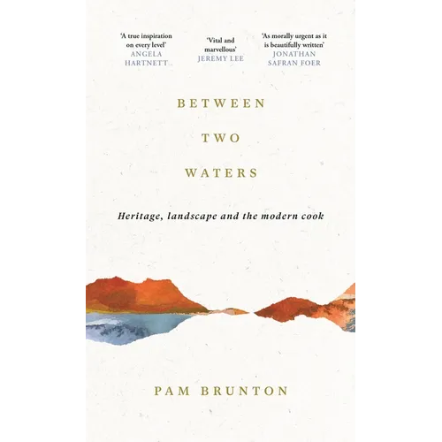 Between Two Waters: Heritage, Landscape and the Modern Cook
