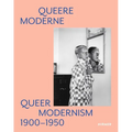 Queer Modernism: 1900-1950