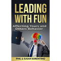 Leading With Fun: Infusing Joy and Laughter into Every Day