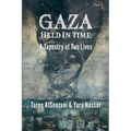 Gaza Held in Time: A Tapestery of Two Lives