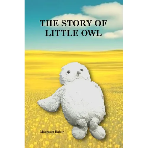 The Story of Little Owl: A special friend to a little girl