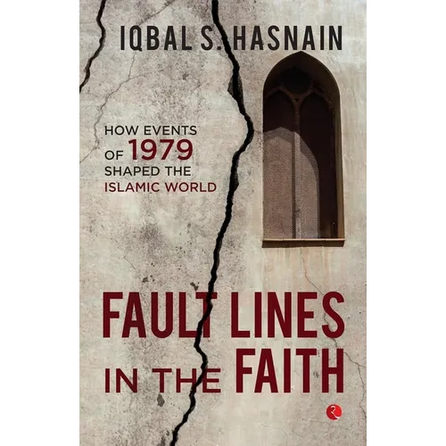 Fault Lines in the Faith: How Events of 1979 Shaped the Islamic World