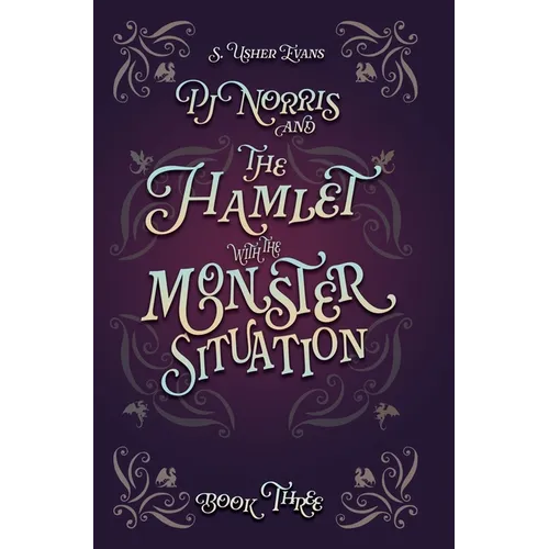 PJ Norris and the Hamlet with the Monster Situation: A Cozy Fantasy Mystery