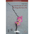 La canción que me salva / The Song that Saves Me: (Bilingual edition)