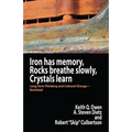 Iron Has Memory, Rocks Breathe Slowly, Crystals Learn: Long Term Thinking and Cultural Change-Revisited