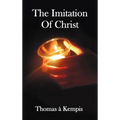 The Imitation of Christ - With Indexes of Biblical References, People Names and Subject Matter