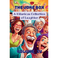 The Joke Box - A Hilarious Collection of Laughter: Volume IV