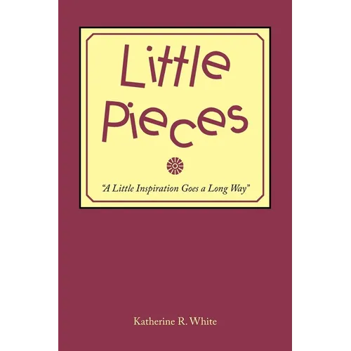 Little Pieces: "A Little Inspiration Goes a Long Way"