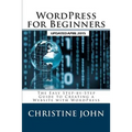 WordPress for Beginners: The Easy Step-by-Step Guide to Creating a Website with WordPress