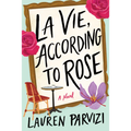 La Vie, According to Rose