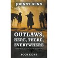 Outlaws, Here, There, Everywhere: A Terrence Corcoran Western