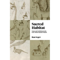 Sacred Habitat: Nature and Catholicism in the Early Modern Spanish Atlantic