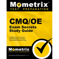Cmq/OE Exam Secrets Study Guide: Cmq/OE Test Review for the Certified Manager of Quality/Organizational Excellence Exam