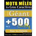 Mots Mêlés En Gros Caractères Format Géant: 500 Grilles Pour Les Enfants - Vol.1 - Delta Classics - Édition Géante - 10.000 Mots À Débusquer, Le Défi