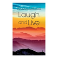 Laugh and Live: Self-Help Guide to a Joyful Life