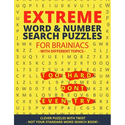 Extreme Word Search & Number Search Puzzles for Brainiacs - NOT your Standard Word Search!: Clever Puzzles with Twist - Puzzles with different Topic