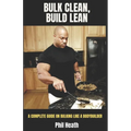 Bulk Clean, Build Lean: A Complete Guide on Bulking Like a Bodybuilder