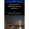 Deep Learning for Multimedia Processing Applications: Volume One: Image Security and Intelligent Systems for Multimedia Processing