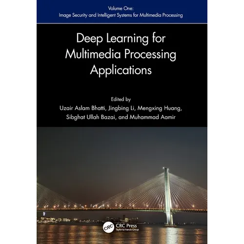 Deep Learning for Multimedia Processing Applications: Volume One: Image Security and Intelligent Systems for Multimedia Processing