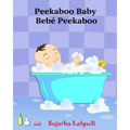 Spanish books for Children: Peekaboo Baby. Bebé Peekaboo: Libro de imágenes para niños. Children's Picture Book English-Spanish (Bilingual Edition