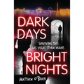 Dark Days, Bright Nights: Surviving the Las Vegas Storm Drains