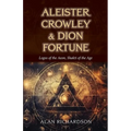 Aleister Crowley & Dion Fortune: Logos of the Aeon, Shakti of the Age