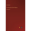 The Pharisee and the Publican: in large print