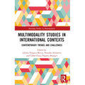Multimodality Studies in International Contexts: Contemporary Trends and Challenges