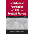 A Historical Foundation of CTE in Football Players: Before the NFL, There was CTE