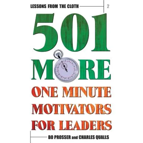 Lessons from the Cloth 2: 501 More One Minute Motivators for Leaders
